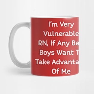Vulnerable RN Mug